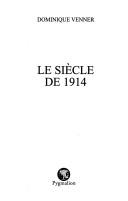 Cover of: Le siècle de 1914