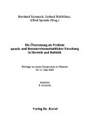 Cover of: Die Übersetzung als Problem sprach- und literaturwissenschaftlicher Forschung in Slavistik und Baltistik: Beiträge zu einem Symposium in Münster, 10.-11. Mai 2001