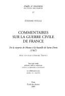 Commentaires sur la guerre civile de France by Etienne Vitelli