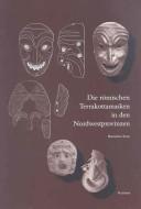 Cover of: Die römischen Terrakottamasken in den Nordwestprovinzen: Herkunft, Herstellung, Verbreitung, Funktion