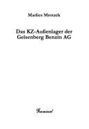 Cover of: Das KZ-Aussenlager der Gelsenberg-Benzin-AG