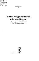Cover of: Alto Adige-Südtirol e le sue lingue: una regione sulla strada del plurilinguismo