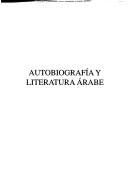 Cover of: Autobiografía y literatura árabe