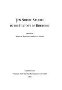 Cover of: Ten Nordic studies in the history of rhetoric