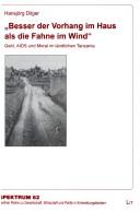 Cover of: "Besser der Vorhang im Haus als die Fahne im Wind": Geld, AIDS und Moral im ländlichen Tanzania