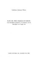 Cover of: Plata del Perú, riqueza de Europa: los mercaderes peruanos y el comercio con la Metrópoli en el siglo XVII