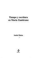 Cover of: Tiempo y escritura en María Zambrano
