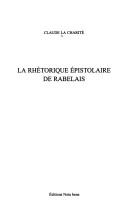 Cover of: Rhétorique épistolaire de Rabelais