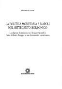 Cover of: La politica monetaria a Napoli nel Settecento borbonico by Diomede Ivone