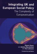 Cover of: Integrating UK and European social policy: the complexity of Europeanisation