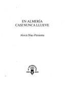 Cover of: En Almería casi nunca llueve