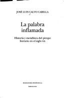 Cover of: La palabra inflamada by José Luis Calvo Carilla