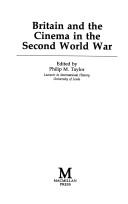 Cover of: Britain and the cinema in the Second World War