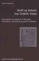 Cover of: Skrift og historie hos Orderik Vitalis: historiografi som udtryk for 1100-tallets renæssance i normannisk og nordisk skriftkultur