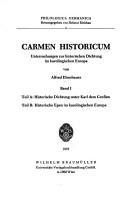Cover of: Carmen historicum: Untersuchungen zur historischen Dichtung im karolingischen Europa