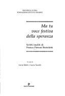 Cover of: Ma tu voce festiva della speranza by Franca Pieroni Bortolotti