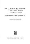 Cover of: Per la storia del pensiero giuridico romano: da Augusto agli Antonini : atti del seminario di S. Marino, 12-14 gennaio 1995