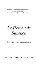 Cover of: Le roman de Simenon: Pedigre : entre ralit et fiction