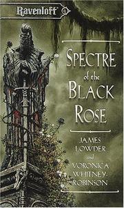 Cover of: Spectre of the Black Rose (Ravenloft Terror of Lord Soth, Vol. 2) by James Lowder, Voronica Whitney-Robinson