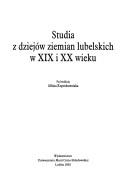 Cover of: Studia z dziejów ziemian lubelskich w XIX i XX wieku