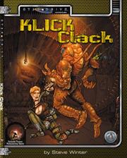 Cover of: Klick Clack (Alternity Sci-Fi Roleplaying, Star Drive Setting Adventure)