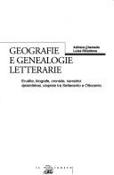 Cover of: Geografie e genealogie letterarie: erudite, biografe, croniste, narratrici, épistolières, utopiste tra Settecento e Ottocento