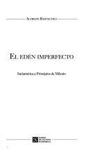 Cover of: El Edén imperfecto: Sudamérica a principios del milenio