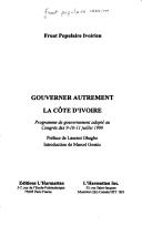 Gouverner autrement la Côte d'Ivoire by Front populaire ivoirien.