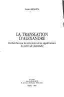 Cover of: translation d'Alexandre: recherches sur les structures et les significations du Libro de Alexandre