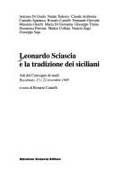 Cover of: Leonardo Sciascia e la tradizione dei siciliani: atti del Convegno di studi, Racalmuto, 21 e 22 novembre 1998