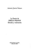 La poesía de Emilio Prados by Antonio García Velasco