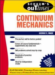Cover of: Schaum's outline of theory and problems of continuum mechanics