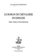 Cover of: Le roman de chevalerie en Espagne by Sylvia Roubaud-Bénichou