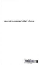 Cover of: Essai historique sur l'intérêt général: Europe, Islam, Afrique coloniale