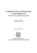 Cover of: Laberintos de la integración latinoamericana: historia, mito y realidad de una utopía
