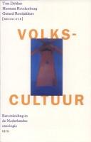 Cover of: Volkscultuur: een inleiding in de Nederlandse etnologie