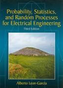 Cover of: Probability and Random Processes For Electrical Engineering (3rd Edition) by Alberto Leon-Garcia, Alberto Leon-Garcia