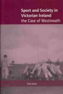 Cover of: Sport and society in Victorian Ireland: the case of Westmeath