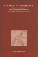 Cover of: Een heilig volk is geboren: opkomst en ondergang van een christelijke staatsideologie uit de vroege middeleeuwen