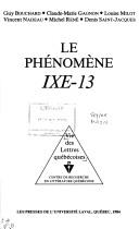 Cover of: Le Phenomene Ixe-13 by Guy Bouchard, Claude-Marie Gagnon