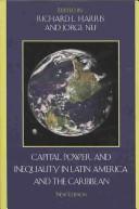 Cover of: Capital, Power, and Inequality in Latin America and in the Caribbean, Revised and Updated Second Edition