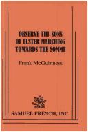 Observe the sons of Ulster marching towards the Somme by Frank McGuinness