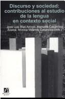 Cover of: Discurso y sociedad: contribuciones al estudio de la lengua en contexto social