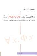 Cover of: pastout de Lacan, consistance logique, conséquences cliniques