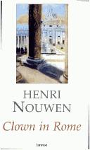 Cover of: Clown in Rome by Henri J. M. Nouwen