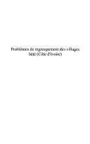 Problèmes de regroupement des villages bété, Côte d'Ivoire by Boniface Gbaya Ziri