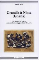 Cover of: Grandir à Nima, Ghana by Martin Verlet