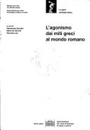 Cover of: L' agonismo dai miti greci al mondo romano: lo sport nell'Italia antica