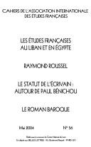 Cover of: Les études françaises au Liban et en Égypte.: Raymond Roussel.  Le statut de l'écrivain : autour de Paul Bénichou.  Le roman baroque.