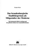 Cover of: Das brandenburgische Stadtbürgertum als Mitgestalter der Moderne by Brigitte Meier